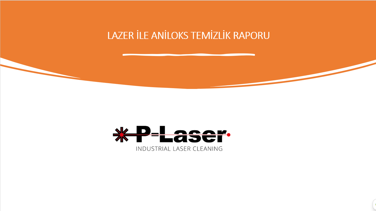 Lazer ile Aniloks Temizlik Raporu